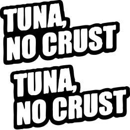 Tuna No Crust Fishing Die Cut Decals Stickers - DecalsHouse