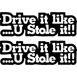 Buy Drive It Like You Stole It Sticker Online