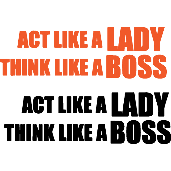 2x Act Like A Lady Think...