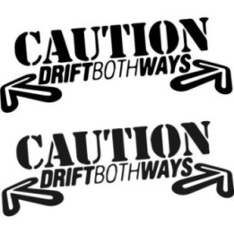 Caution Drift Both Ways Stickers – Funny Drifting Decals (2-Pack)