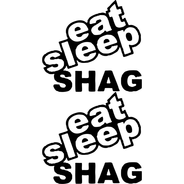 Eat Sleep Shag Stickers – Funny Adult Decals (2-Pack)