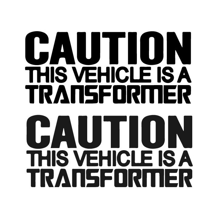 Caution This Vehicle Is A Transformer Stickers (2-Pack)