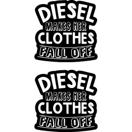 Diesel Makes Her Clothes Fall Off Sticker Vinyl Decal V3 Dh - DecalsHouse