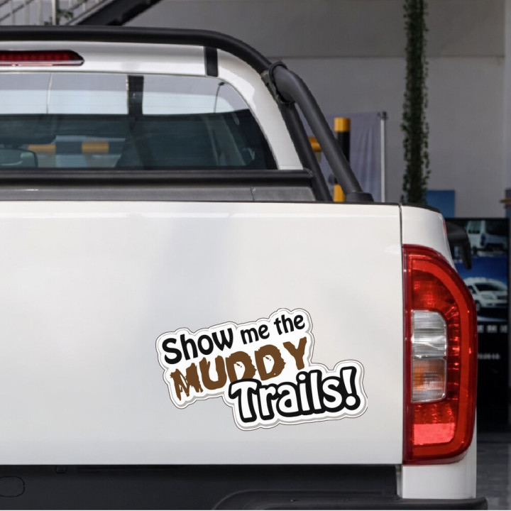 2x Show Me The Muddy Trails 4x4 Stickers Decals - DecalsHouse