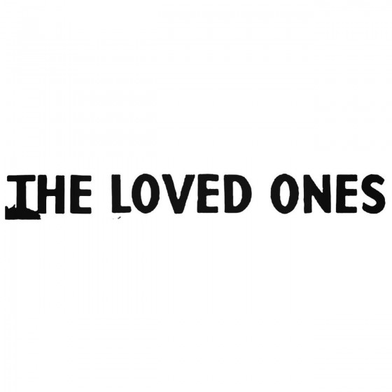 The Loved Ones Band Decal...