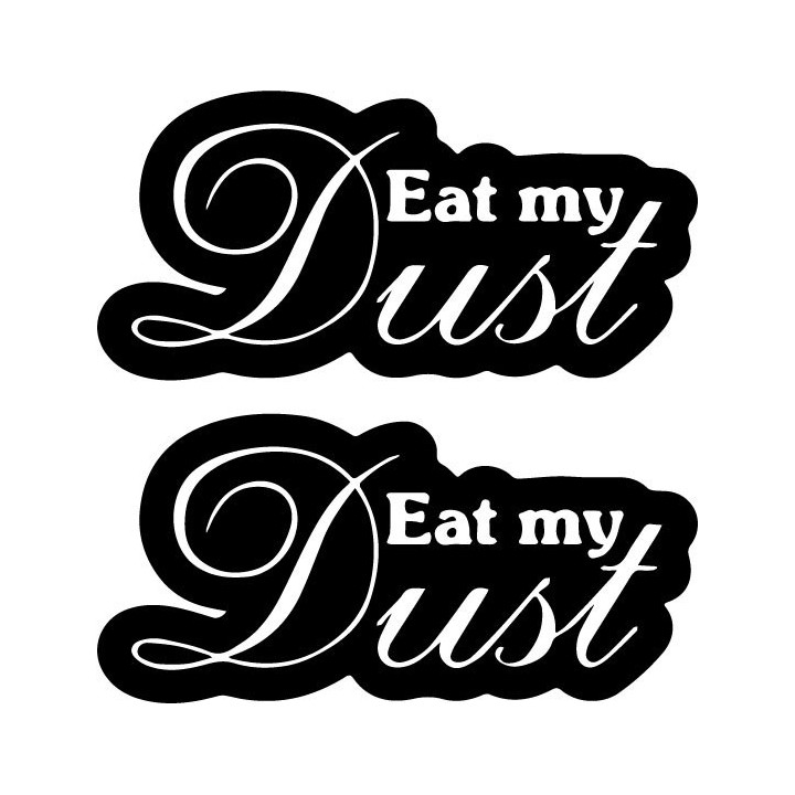 Buy Eat My Dust Decal Sticker Online