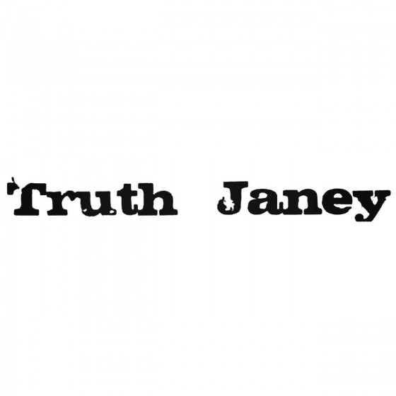 Truth And Janey Band Decal...