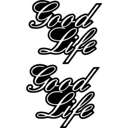 Good Life Stickers – Lifestyle Slogan Decals (2-Pack)