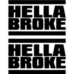 Buy Hella Broke 2 Decal Sticker Online
