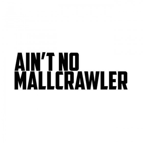 Aint No Mallcrawler Vinyl...
