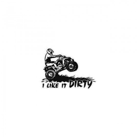 Atv I Like It Dirty Decal...