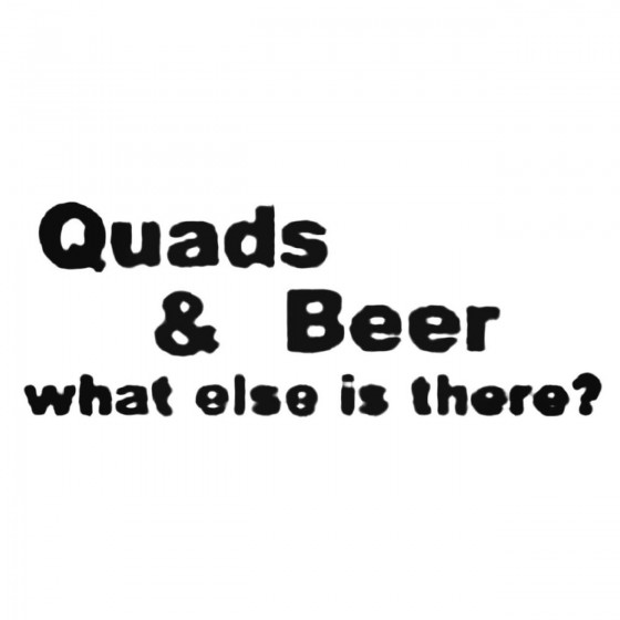 Atv Quads And Beer What...