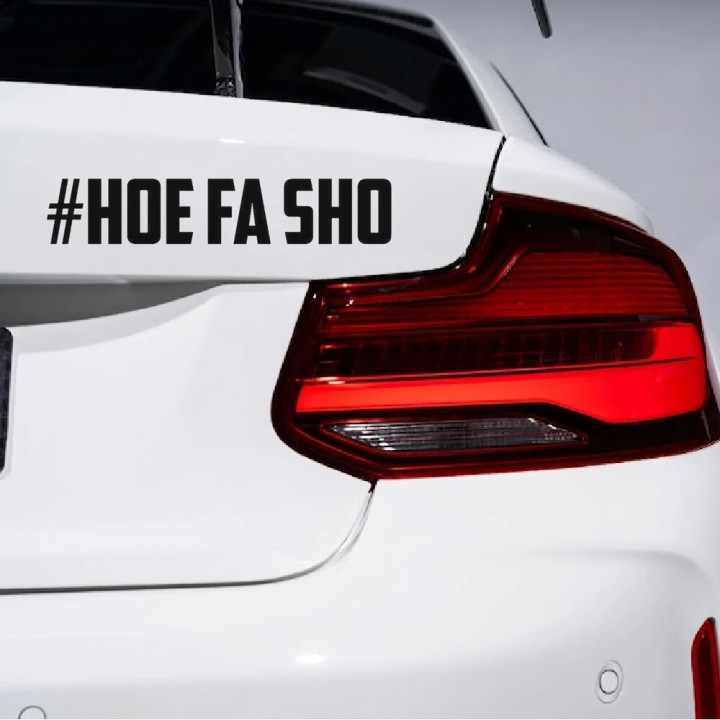 #Hoe Fa Sho Stickers – Funny Slang Quote Decals (2-Pack)