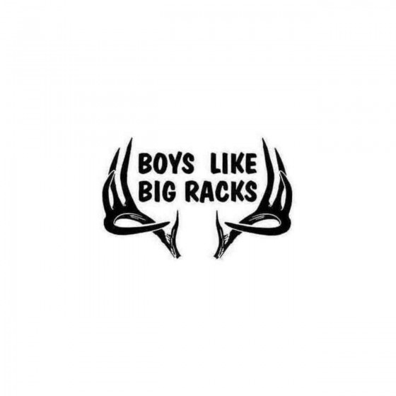 Boys Like Big Racks Decal...