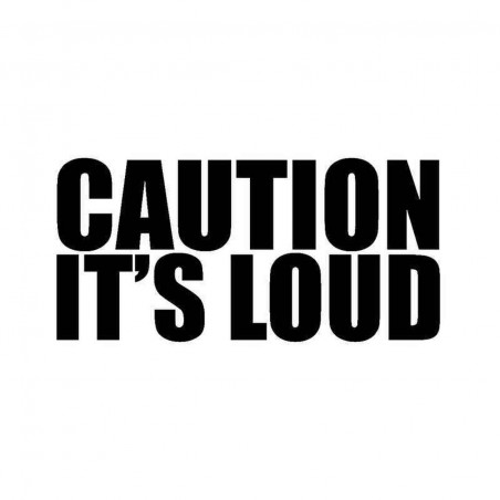 Buy Caution Its Loud Vinyl Decal Sticker Online