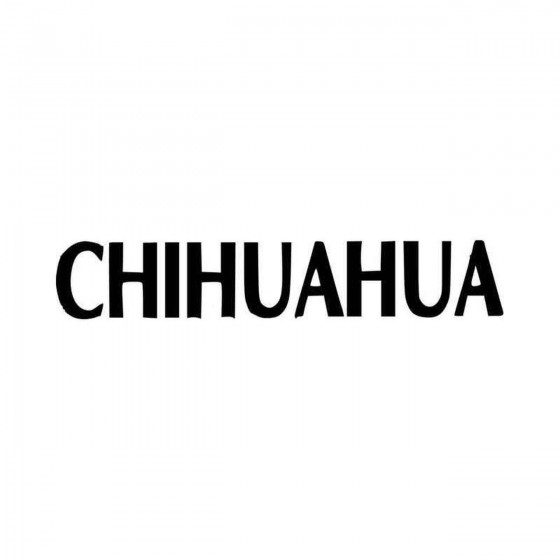 Chihuahua Band Logo Vinyl...