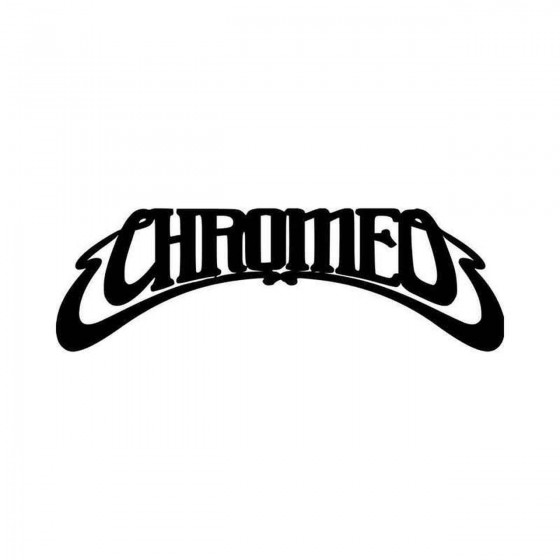 Chromeo Vinyl Decal Sticker