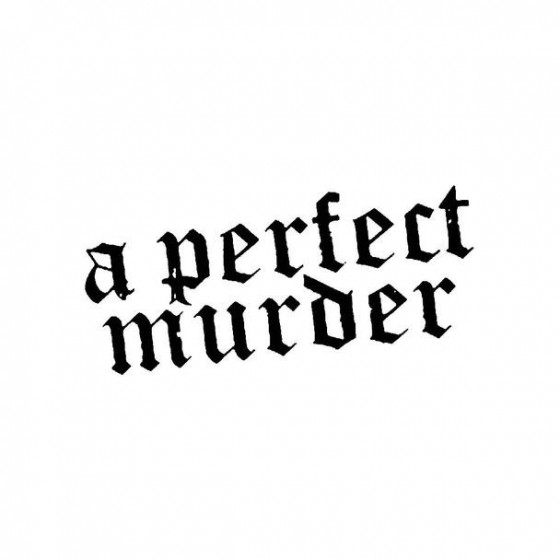 A Perfect Murder Band Logo...