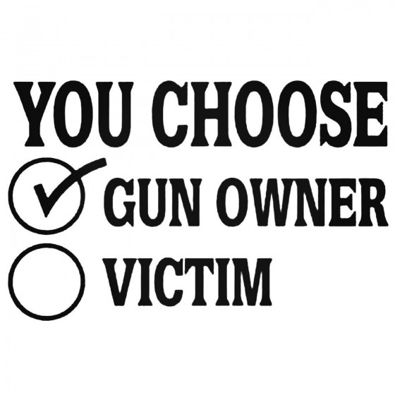 Gun Owner Or Victim Decal...